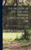 Книга The History of the Virginia Federal Convention of 1788 : With Some Account of Eminent Virginians of That Era Who Were Members of the Body