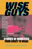The Wise Guys : Stories of Mobsters from Jersey To Vegas Book