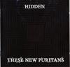 CD THESE NEW PURITANS - Hidden ARC065CD Angular Recordi 2010 UK Dance & Electronica Used