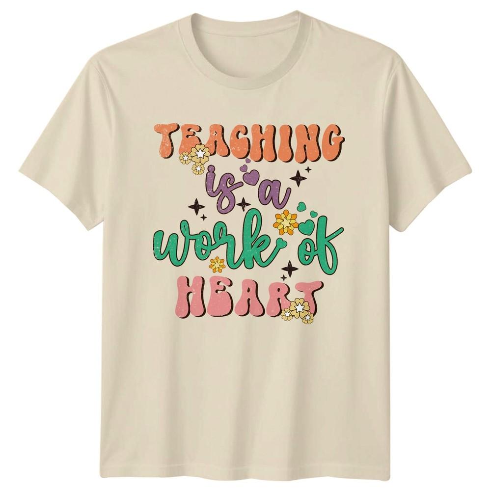 Teaching Is A Work Of Unisexs TShirt Teacher Education Gift For Her