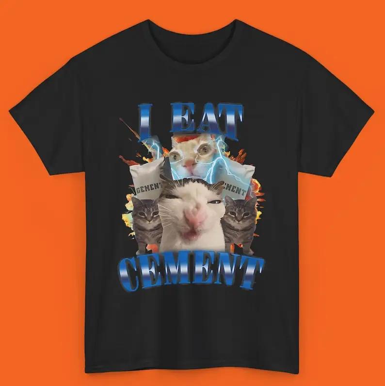 I Eat Cement Shirt Cursed Cat Funny Cat Meme Tee Gift for Woman Stupid Gifts Ugly Shirts Short Sleeve T-shirts Fashion T Shirt