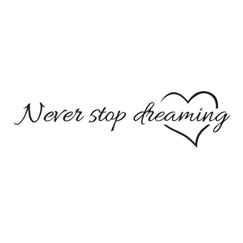 Модный декор для стен Never Stop Dreaming Наклейки на стены Спальня Гостиная Кварто Декоративные наклейки Домашний декор Наклейки на стены