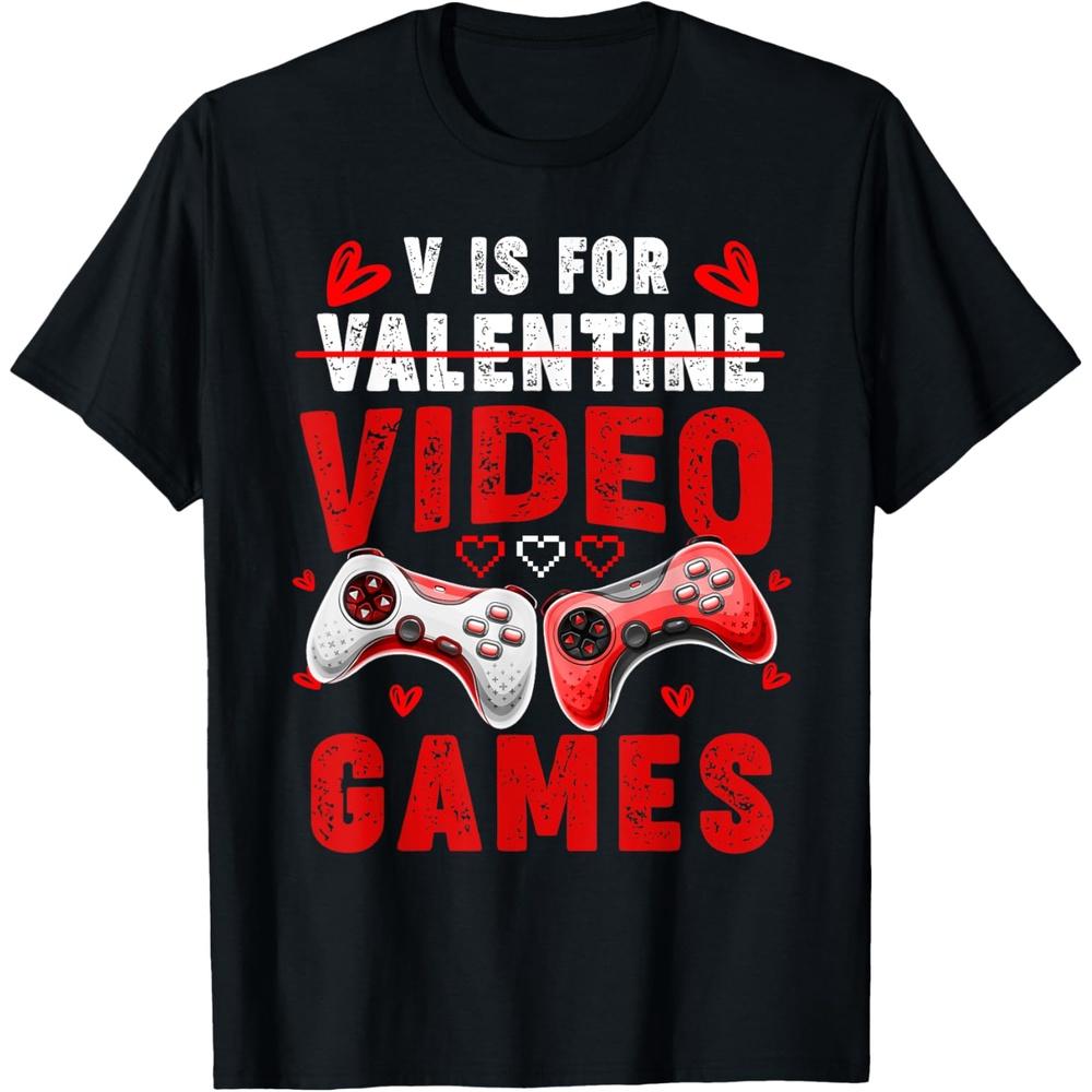 V Is For Video Games Valentines Day Funny V Day Video Gamer T-Shirt