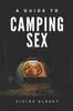 Книга A Guide To CAMPING SEX