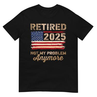 Ушел на пенсию в 2025 году, больше не моя проблема Флаг США для футболки на пенсию