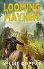Книга Looming Mayhem : A Dakota Destruction Prequel