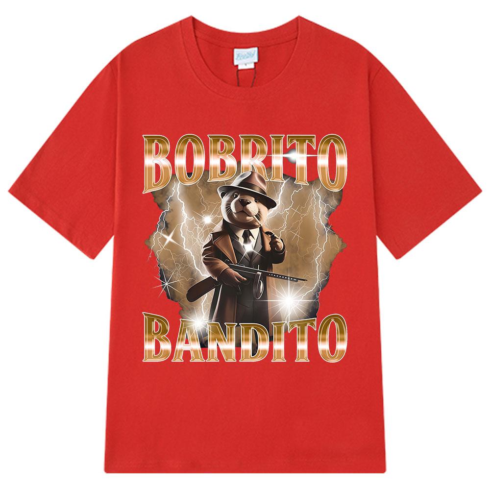 Bobrito Bandito Beaver Funny Meme Graphic T-shirt Men Women Clothing Fashion T Shirts Summer 100% Cotton Tops T Shirt Streetwear