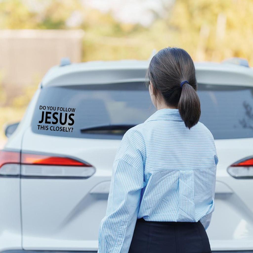 Car Window Decals Christian Bumper Automotive Decoration Do You Follow Jesus This Closely Sticker For Safe Driving Truck Wall