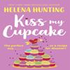 Kiss My Cupcake by Helena Hunting Paperback Book 9780349426488