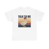 Talk To Me Goose Graphic T Shirt Funny Top Gun Unisex Heavy Cotton Tee