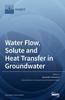 Книга Water Flow, Solute and Heat Transfer In Groundwater