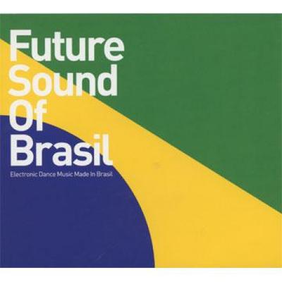 CD РАЗЛИЧНЫЕ Future Sound Of Brasil Японский Pr BBECCDJ136 BBE JPN 2009 Япония Танцевальная Электроника