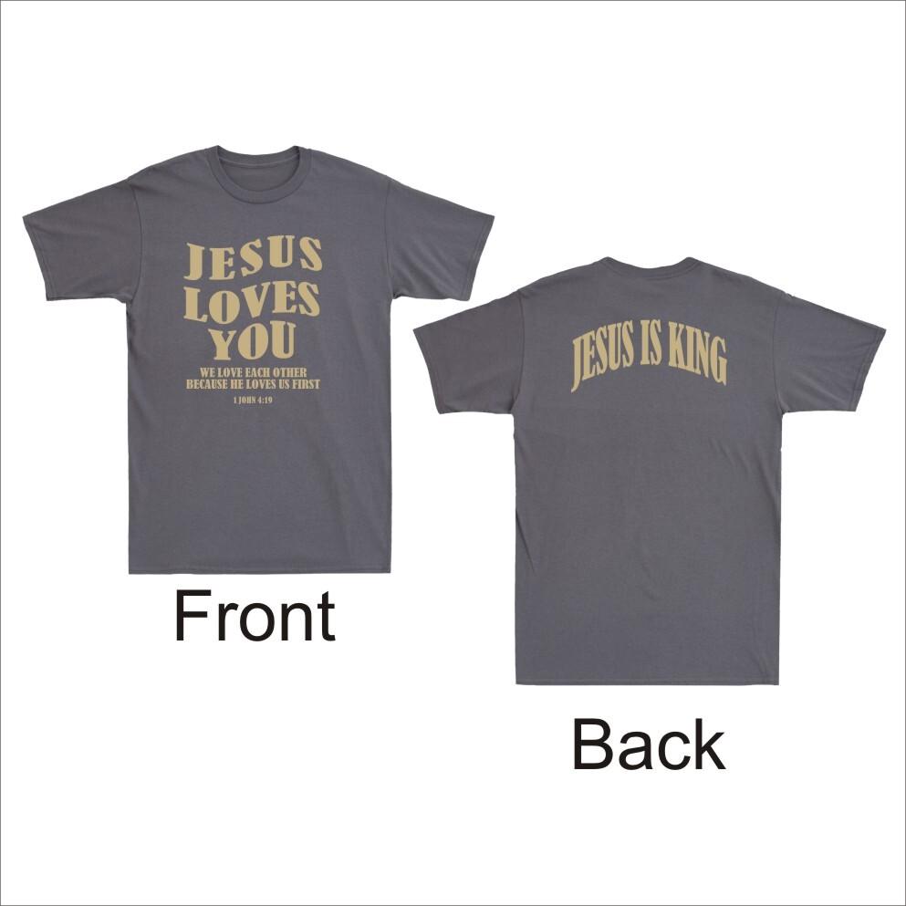 Jesus Is King Jesus Loves You Shirt Christian Bible Unisex's T-Shirt (Front & Back)