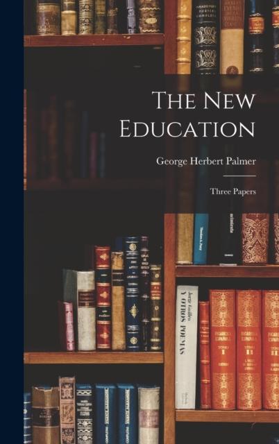 The The New Education : Three Papers Book