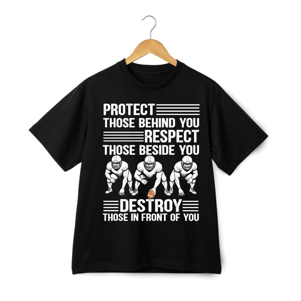 Football Motivation Quote T Shirt Protect Respect Destroy Graphic Tee Unisex