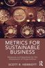 Книга Metrics for Sustainable Business : Measures and Standards for the Assessment of Organizations