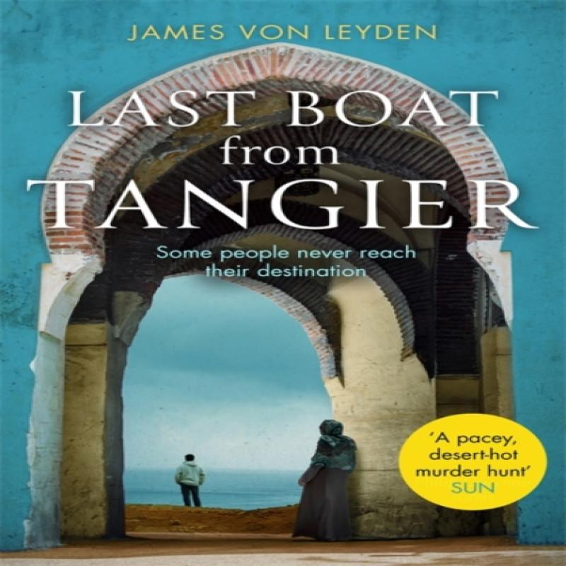 Last Boat from Tangier by James von Leyden Paperback Book 9781472130648