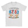 Bruh I Survived 67  33 Days of School 100th Day of School  T Shirts  Men Cotton Fun TShirts Crewneck Tee Shirt