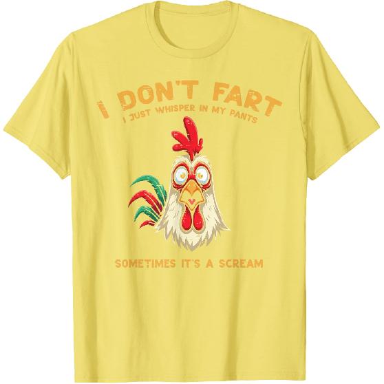 Inappropriate I Dont Fart Whisper Pants Funny Meme Men Women T-Shirt