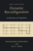 The Dynamic Reconfiguration : Architectures and Algorithms Book