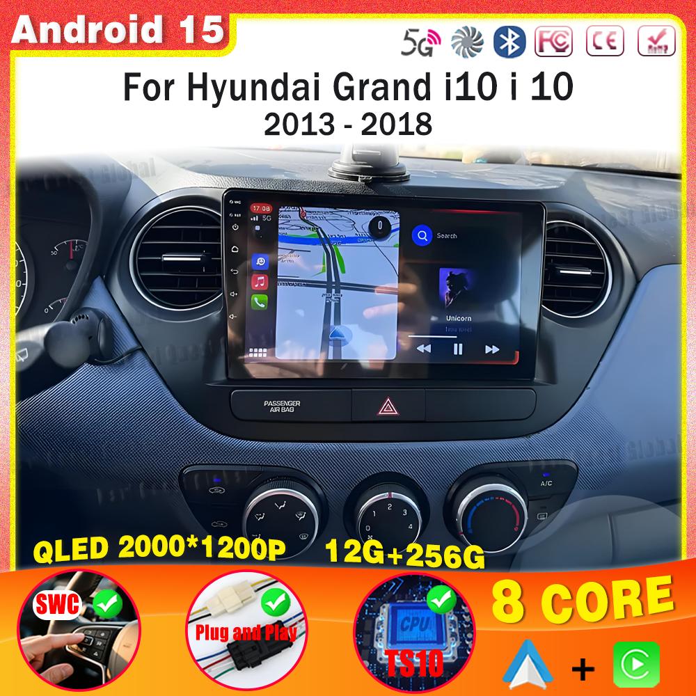 Autoradio Android 15 pour Hyundai Grand i10 i 10 2013 2014 2015 2016 2017 2018 Carplay Auto Lecteur Vidéo Multimédia Unité Principale BT
