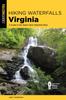 Книга Hiking Waterfalls Virginia : A Guide To the State's Best Waterfall Hikes