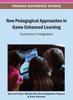 Книга New Pedagogical Approaches In Game Enhanced Learning : Curriculum Integration