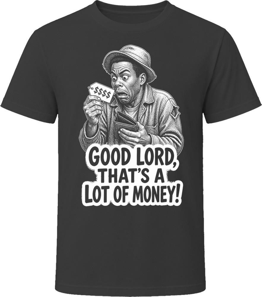 Cheap Pete That's a Lot of Money Classic Comedy Sketch T Shirt
