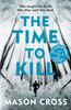 The The Time To Kill : Carter Blake Book 3 Book