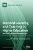 The Blended Learning and Teaching In Higher Education : An International Perspective: An International Perspective Book