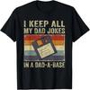 I Keep All My Dad Jokes In A Dad-A-Base Vintage Father Dad T-Shirt