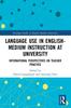 Книга Language Use In English-Medium Instruction At University : International Perspectives On Teacher Practice