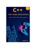 Книга C++ for Game Developers : Building Scalable and Robust Gaming Applications