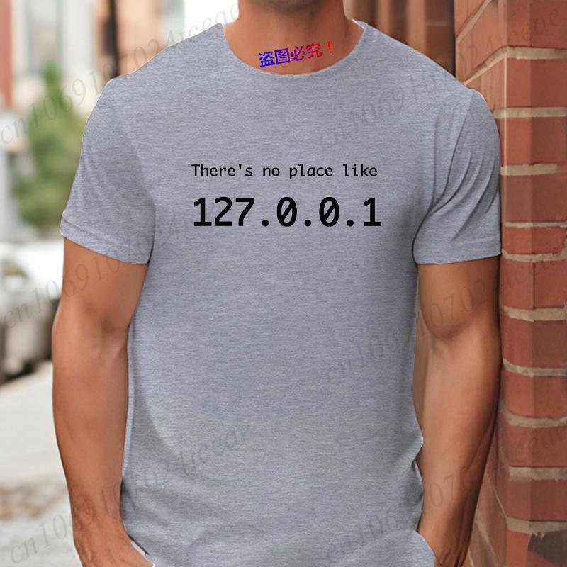 There Is No Place Like 127.0.0.1 Men's T-shirts Funny Computer Comedy Novelty IP Address Graphic Y2k Tops Programmer TShirt