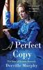 Книга A Perfect Copy : A Gripping Historical Mystery - Love Lies and Deceit In a Stylish Jewish Family Saga.