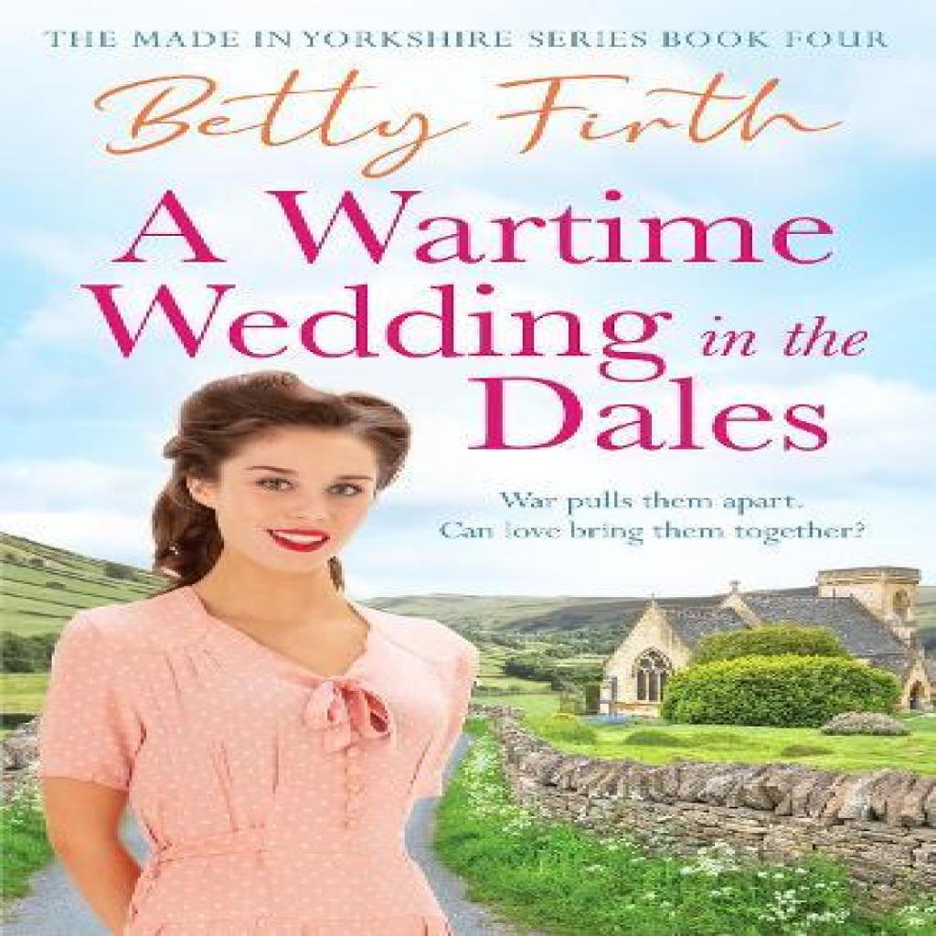 A Wartime Wedding in the Dales by Betty Firth Paperback Book 9781804369739
