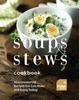 Книга Soups and Stews Cookbook : Mouthwatering Recipes You Can Make and Enjoy Today!