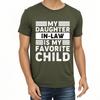 Anime Man Summer T Shirt My Daughter In Law Is My Favorite Child Short Sleeve New Arrived O Neck Boys Tops Brand Teeshirt