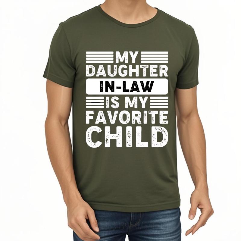 Anime Man Summer T Shirt My Daughter In Law Is My Favorite Child Short Sleeve New Arrived O Neck Boys Tops Brand Teeshirt