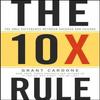 The 10X Rule (Paperback) - Grant Cardone