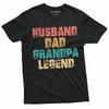 Funny Husband Dad Grandpa Legend T-shirt Gift For Men Fathers Day Shirt For Him
