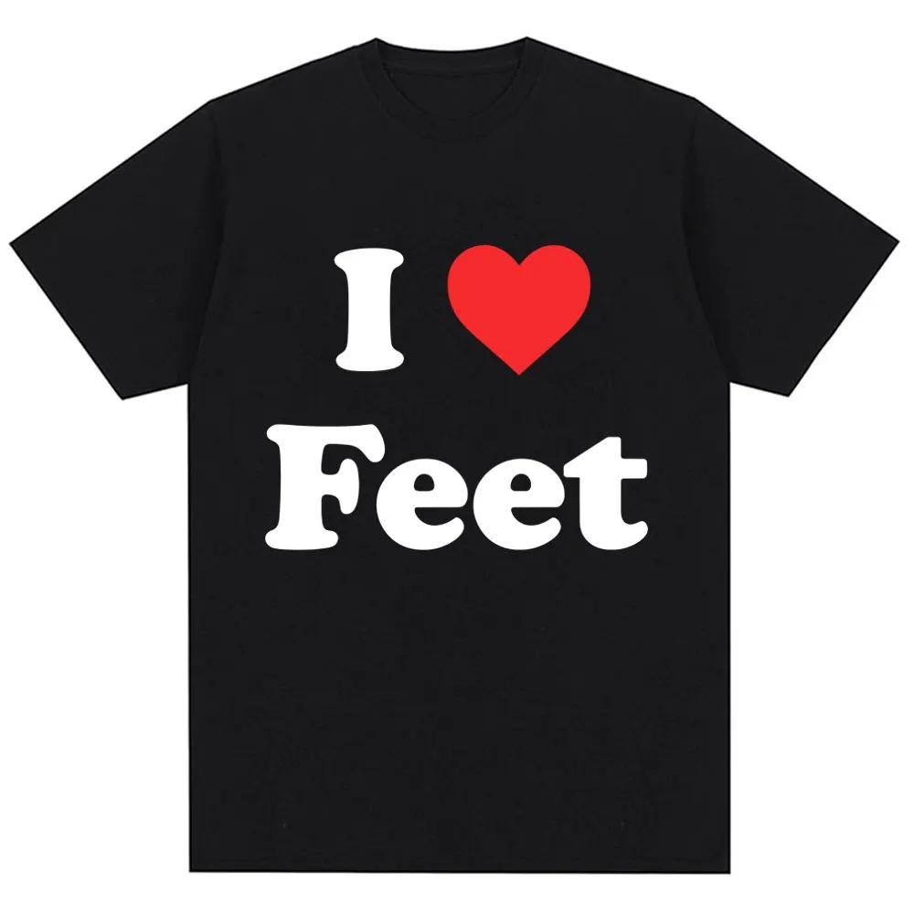 Смешная футболка с принтом I Love Feet для мужчин и женщин, юмористическая цитата, футболки оверсайз, хлопковые, повседневные, с круглым вырезом