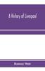 Книга A History of Liverpool