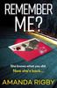 Книга Remember Me? : An Addictive Psychological Thriller That You Won't Be Able To Put Down