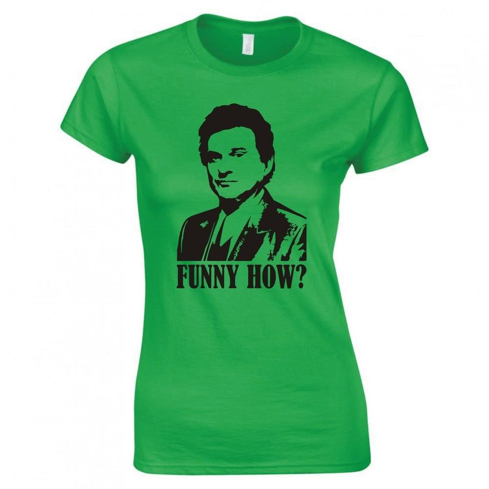 Inspired By Goodfellas Funny How Skinny Fit Tshirt