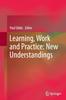 Книга Learning, Work and Practice: New Understandings