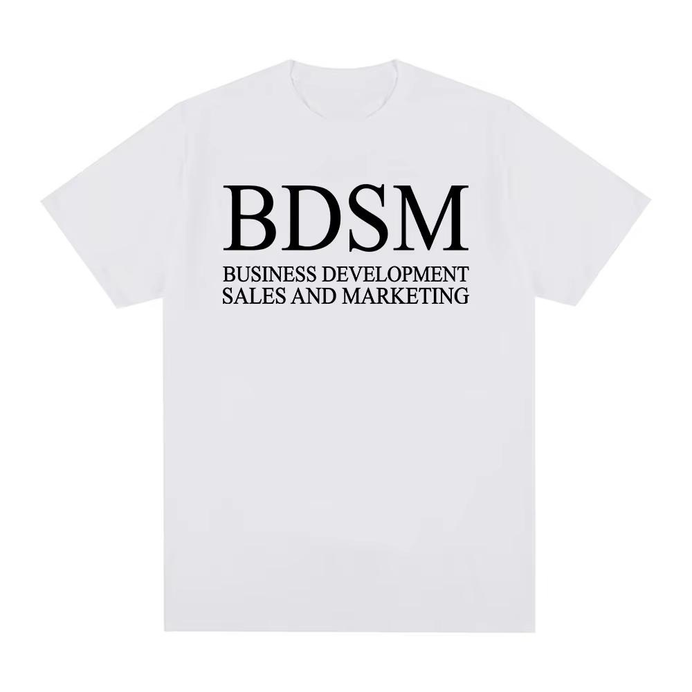 BDSM Развитие Бизнеса Продажи и Маркетинг Футболка Мужская Женская Мода Мужская Футболка Высококачественный Хлопок Повседневная Футболка