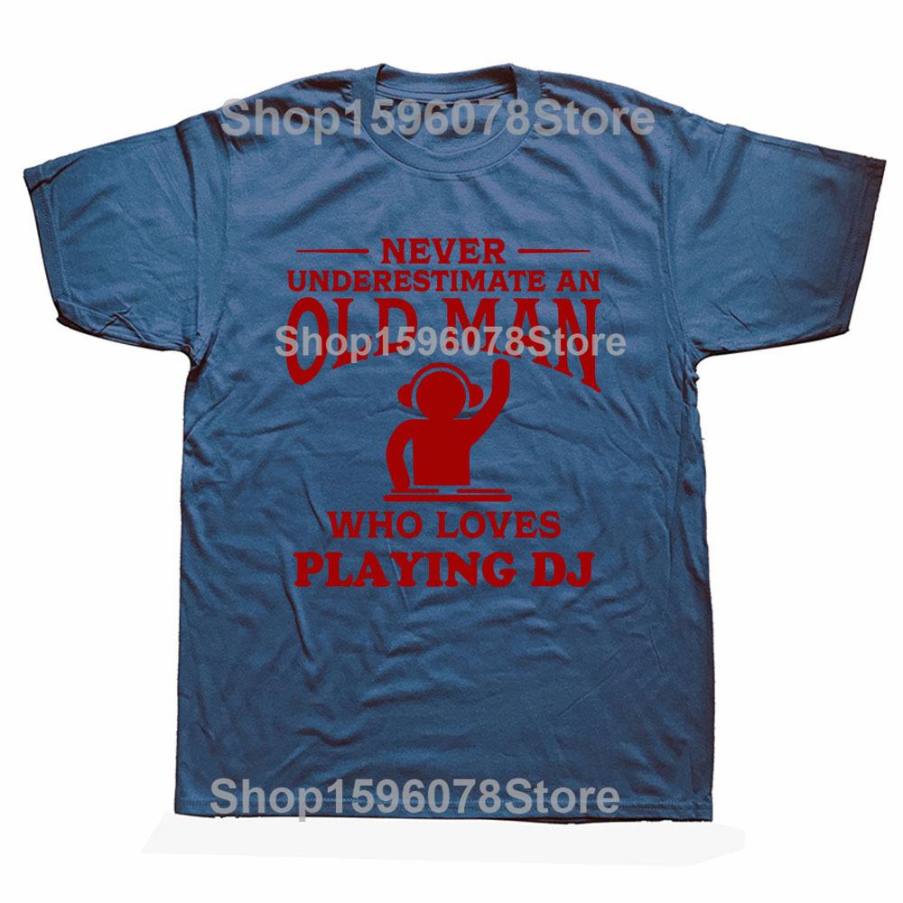 Never Underestimate An Old Man Loves DJ Turntable T Shirt Streetwear Music Techno Club Headphone Birthday Short Sleeve T-shirts