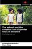 Книга The School and the Construction of Gender Roles In Children