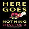 Here Goes Nothing by Steve Toltz Paperback Book 9781529371604